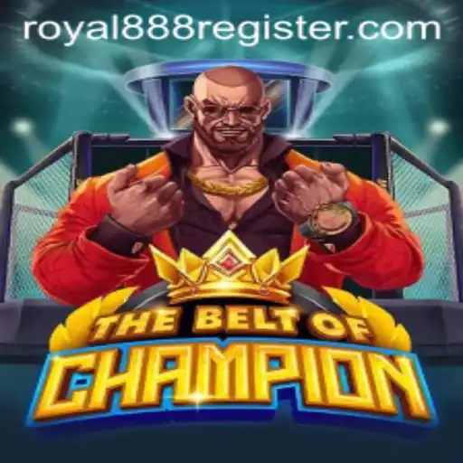 TheBeltOfChampion: The Ultimate Royal888 Experience